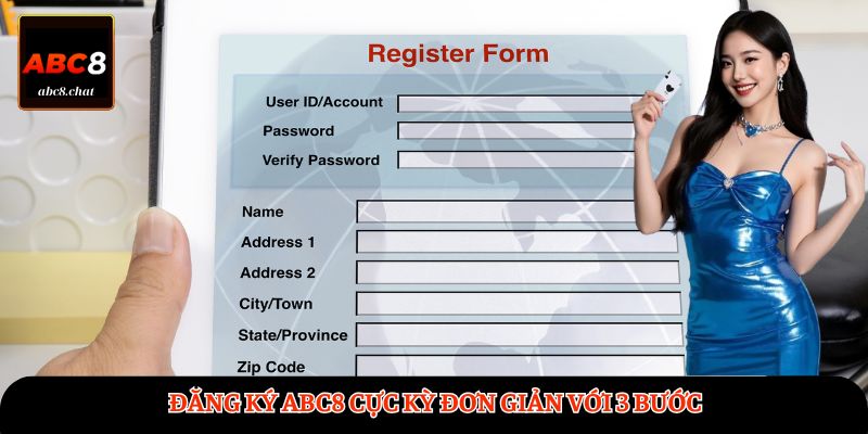 Đăng ký ABC8 cực kỳ đơn giản với 3 bước