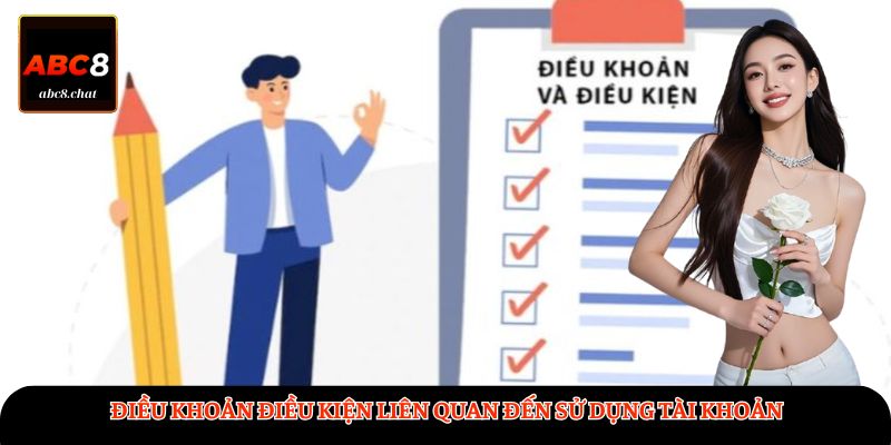 Điều khoản điều kiện liên quan đến sử dụng tài khoản