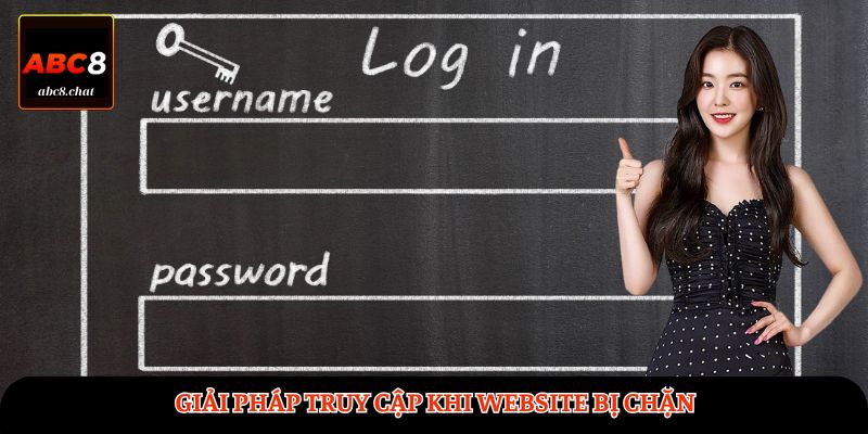 Giải pháp truy cập khi website bị chặn