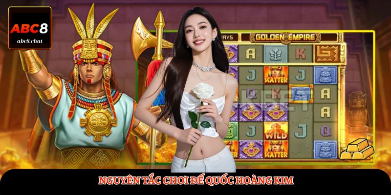 Nguyên tắc chơi Đế Quốc Hoàng Kim