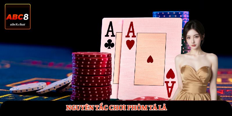 Nguyên tắc chơi Phỏm Tá Lả 