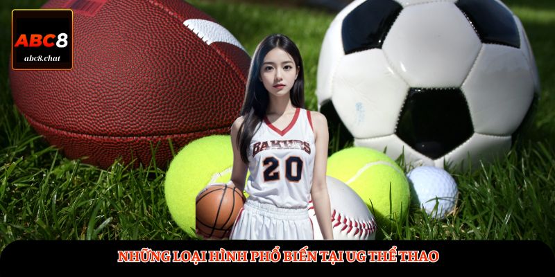 Những loại hình phổ biến tại UG Thể Thao