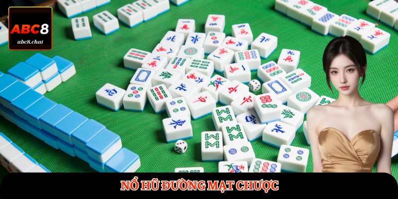 Nổ hũ đường Mạt Chược