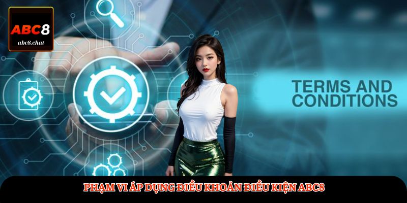 Phạm vi áp dụng điều khoản điều kiện ABC8