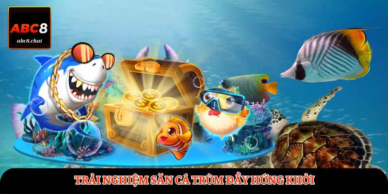 Trải nghiệm săn cá trùm đầy hứng khởi