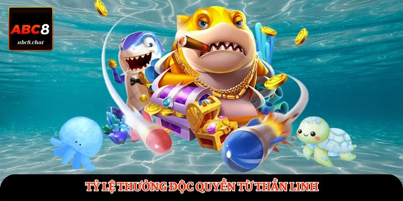 Tỷ lệ thưởng độc quyền từ thần linh